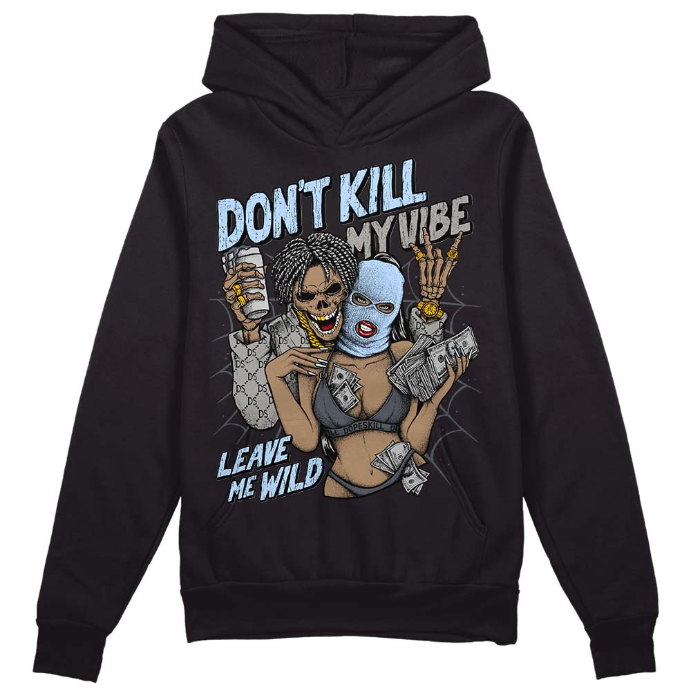 Cool Grey 11s superstreetwear Hoodie Sweatshirt Don't Kill My Vibe Graphic