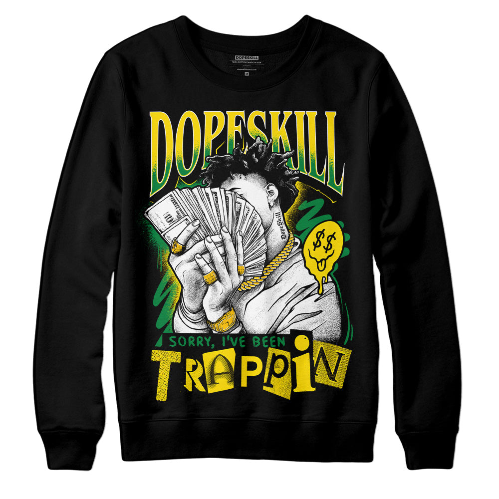 Dunk Low Reverse Brazil superstreetwear Sweatshirt Sorry I've Been Trappin Graphic