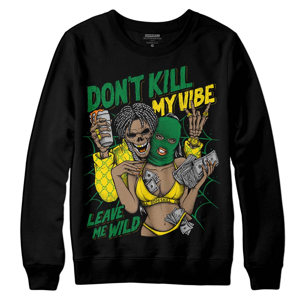Dunk Reverse Brazil superstreetwear Sweatshirt Don't Kill My Vibe Graphic