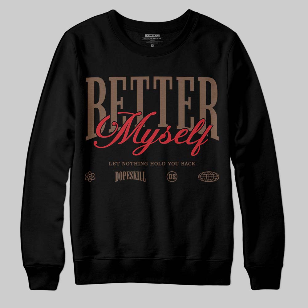 Olive 9s superstreetwear Sweatshirt Better Myself Graphic