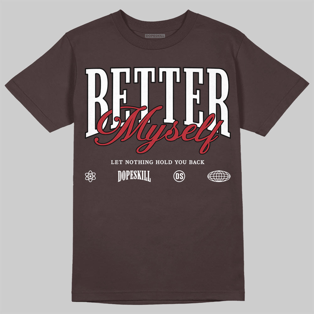 Baroque Brown 12s superstreetwear T-Shirt Better Myself Graphic