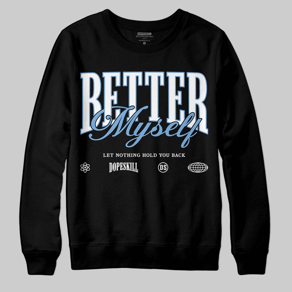 Melo 12s superstreetwear Sweatshirt Better Myself Graphic