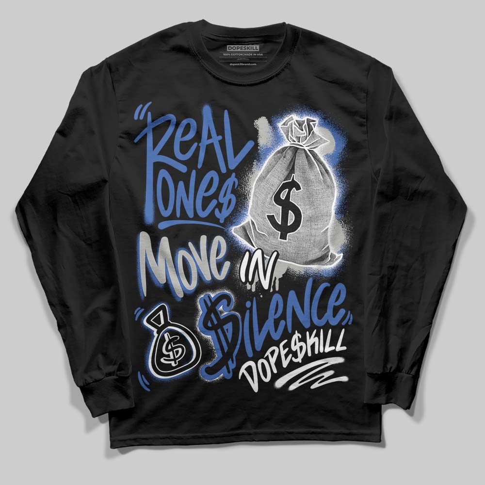Lucky Shorts 3s superstreetwear Long Sleeve T-Shirt Real Ones Move In Silence Graphic
