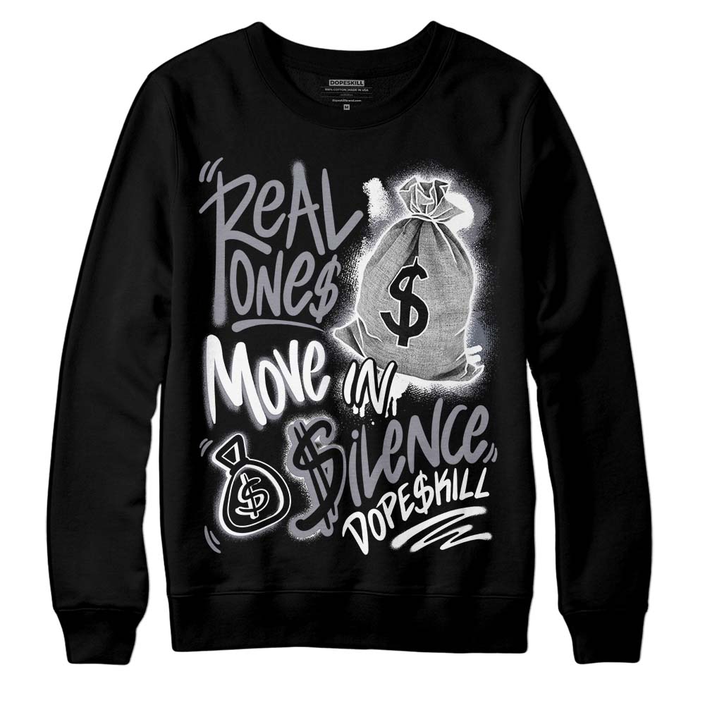 Stealth 14s superstreetwear Sweatshirt Real Ones Move In Silence Graphic