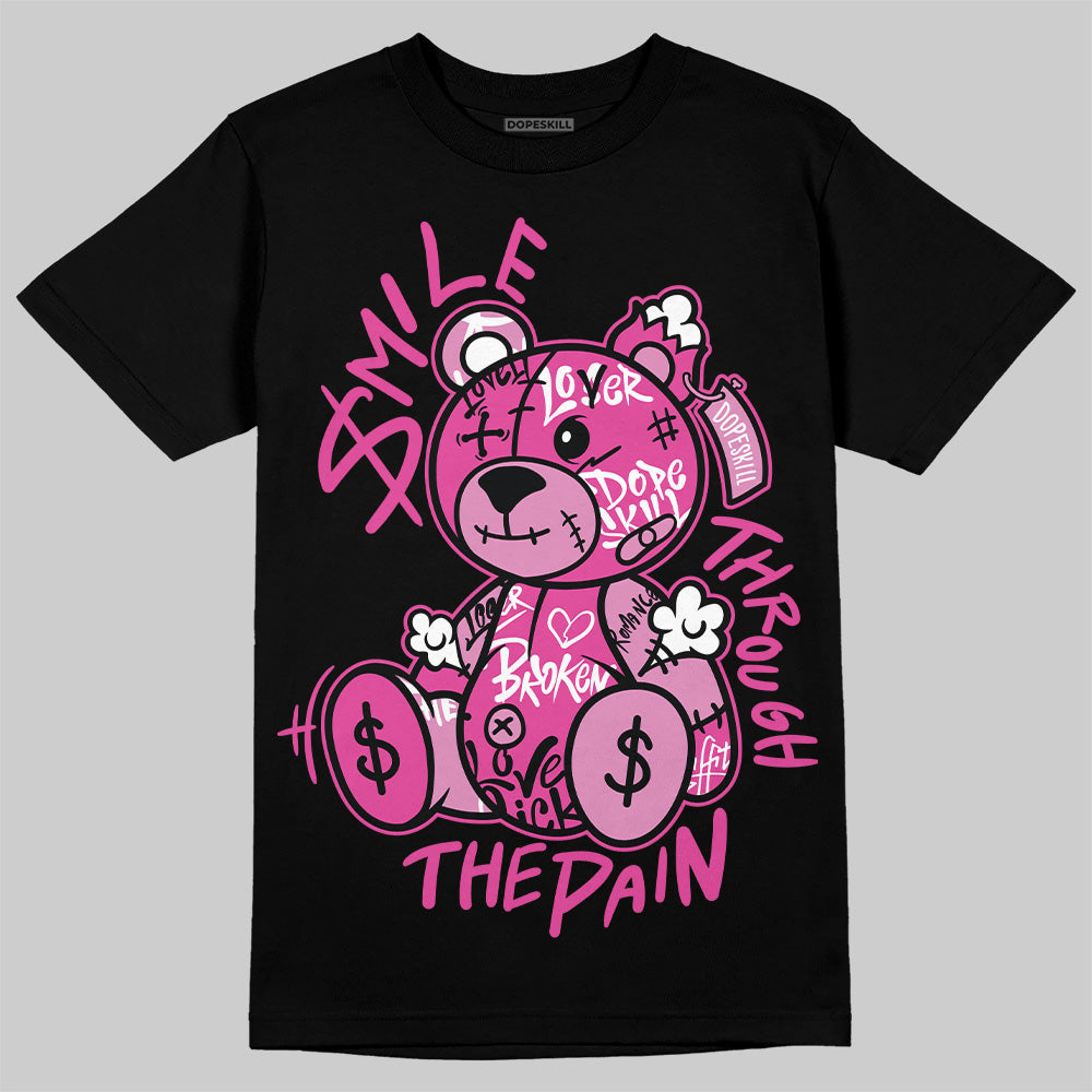 Dunk Low Active Fuchsia superstreetwear T-Shirt Smile Through The Pain Graphic