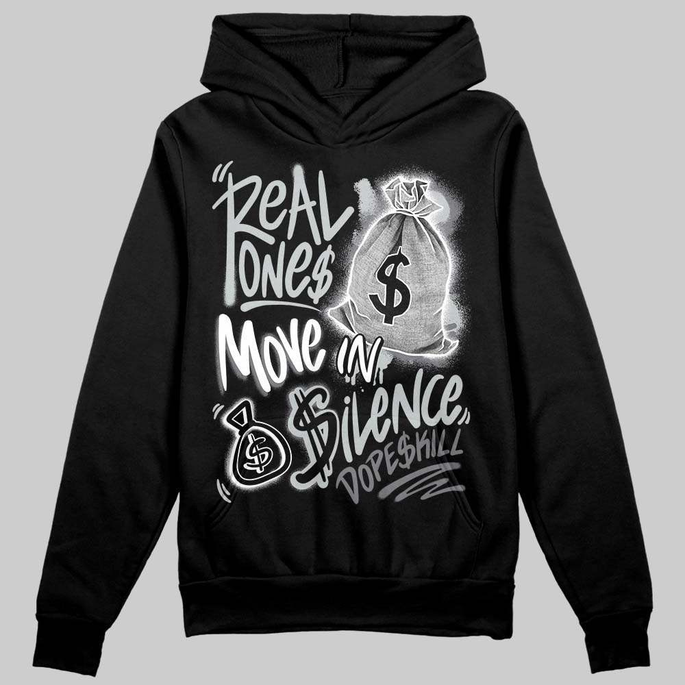 Fear 4s superstreetwear Hoodie Sweatshirt Real Ones Move In Silence Graphic