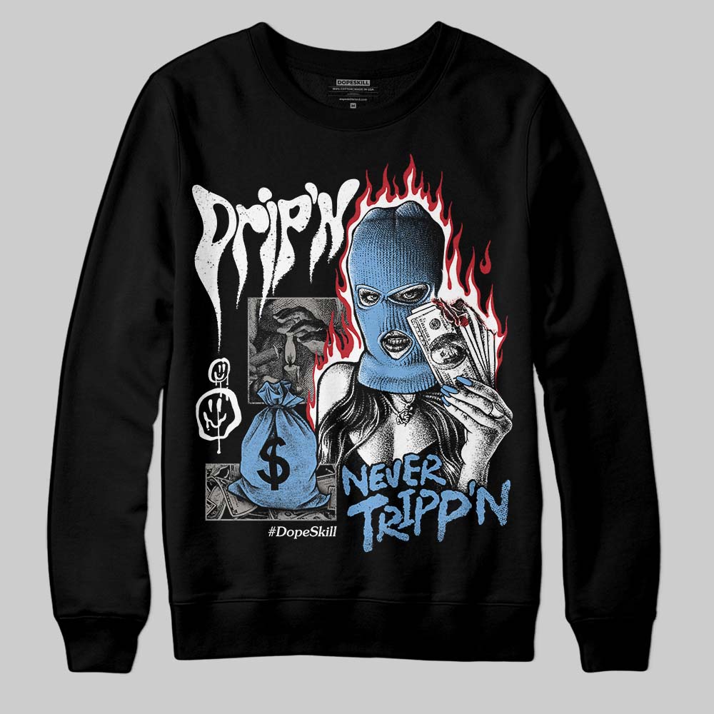 Melo 12s superstreetwear Sweatshirt Drip'n Never Tripp'n Graphic