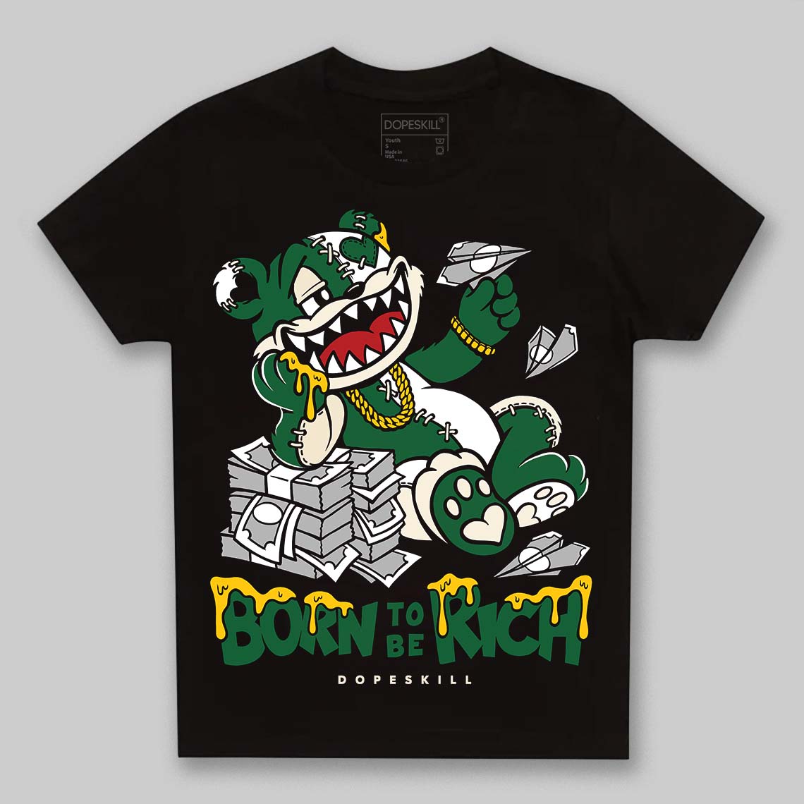 Pine Green 13s superstreetwear Toddler Kids T-shirt Born To Be Rich Graphic