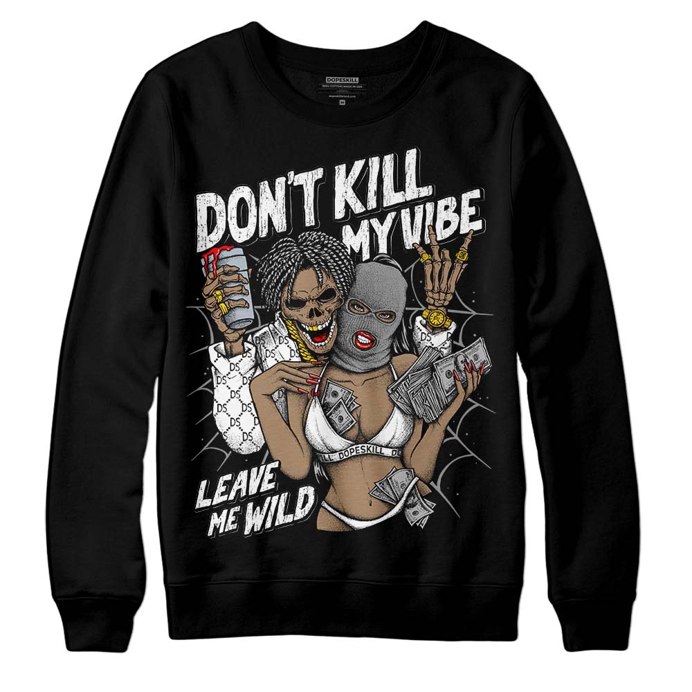 Dunk Panda White Black superstreetwear Sweatshirt Don't Kill My Vibe Graphic