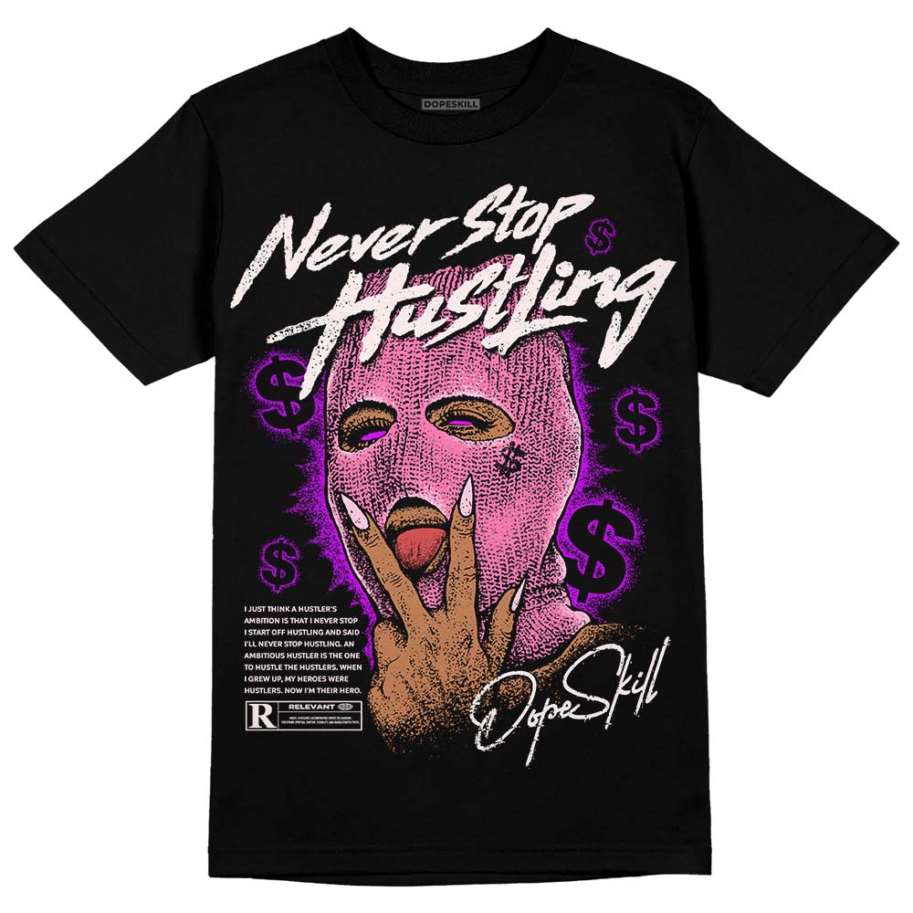 Dunk Pink Foam superstreetwear T-Shirt Never Stop Hustling Graphic