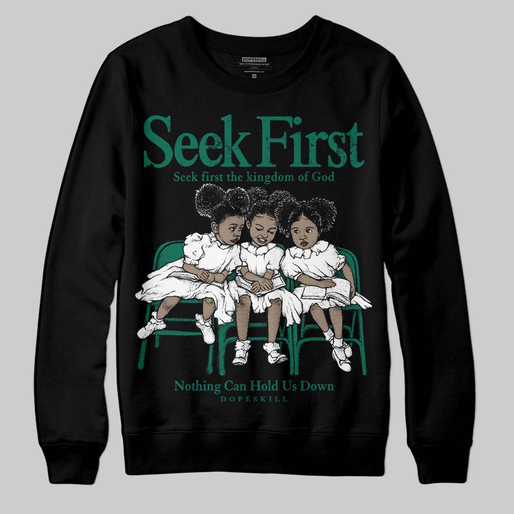 Oxidized Green 4s superstreetwear Sweatshirt New Seek First Graphic