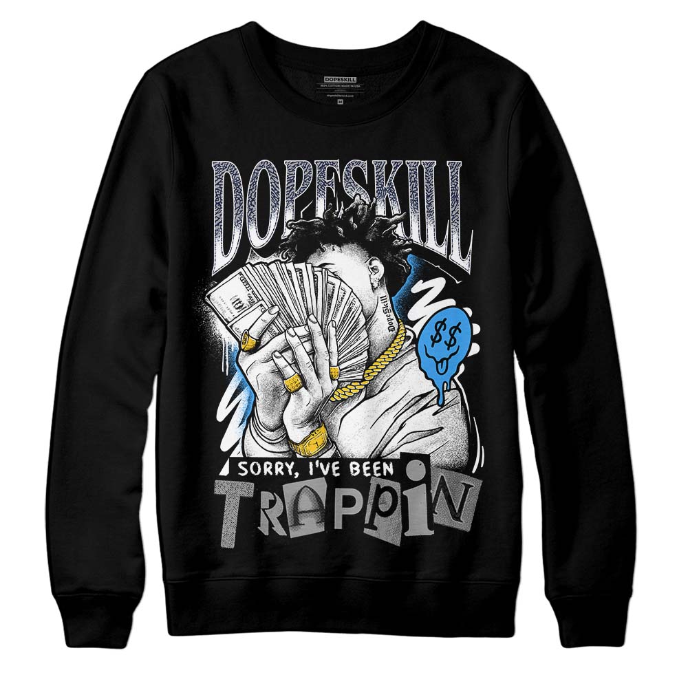 AJ Spizike White Obsidian superstreetwear Sweatshirt Sorry I've Been Trappin Graphic