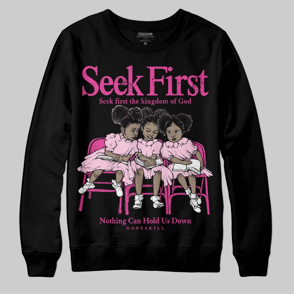 Triple Pink Dunk superstreetwear Sweatshirt New Seek First Graphic