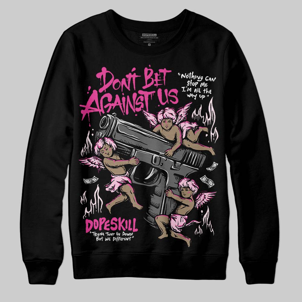 Pink Collection superstreetwear Sweatshirt Don't Bet Against Us Graphic