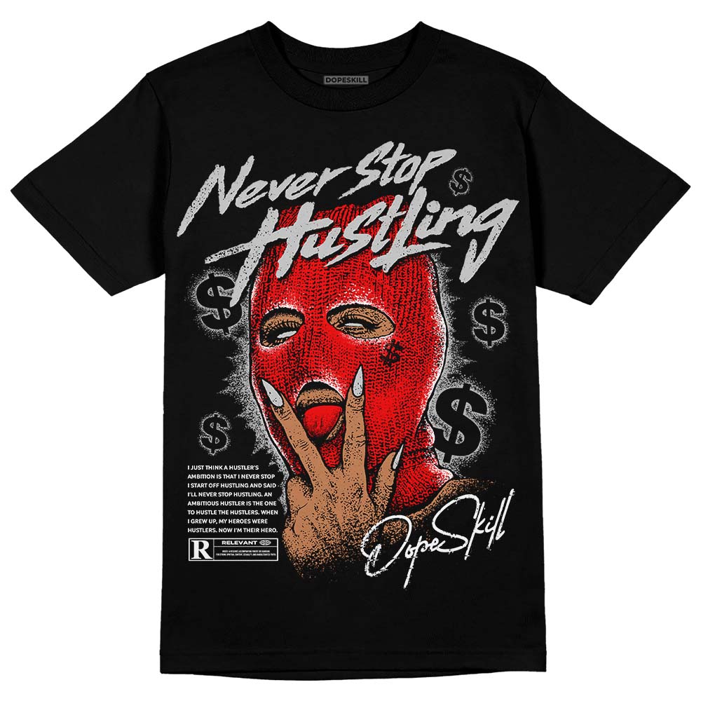 Cherry 12s superstreetwear T-Shirt Never Stop Hustling Graphic