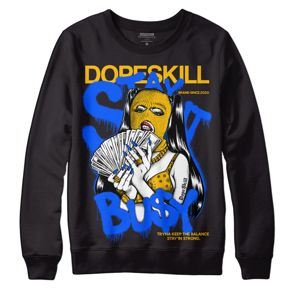 Royal Blue Collection superstreetwear Sweatshirt Stay It Busy Graphic