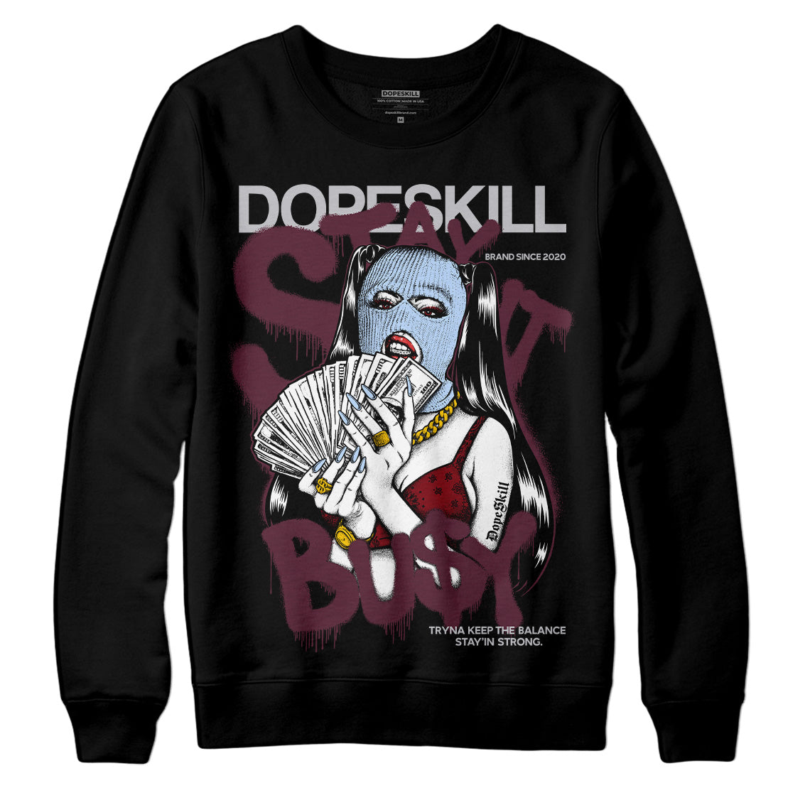 Burgundy 5s superstreetwear Sweatshirt Stay It Busy Graphic