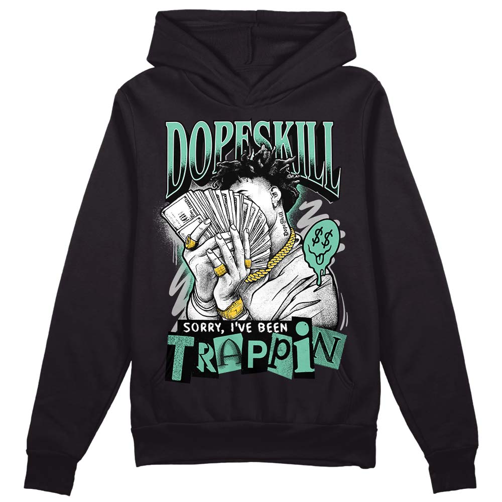 Green Glow 3s superstreetwear Hoodie Sweatshirt Sorry I've Been Trappin Graphic