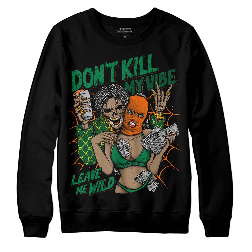 Green Collection superstreetwear Sweatshirt Don't Kill My Vibe Graphic