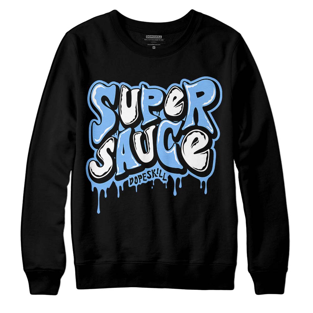 Powder Blue 9s superstreetwear Sweatshirt Super Sauce Graphic