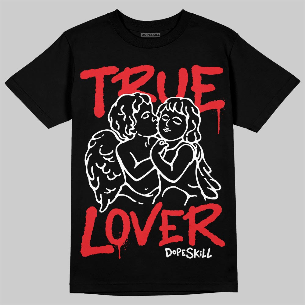 Cherry 11s superstreetwear T-Shirt True Lover Graphic
