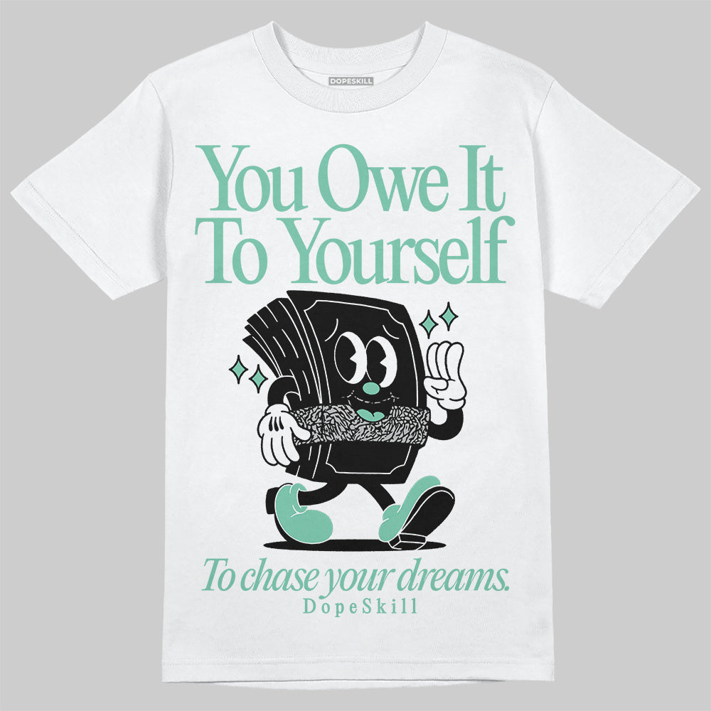 Green Glow 3s superstreetwear T-Shirt Owe It To Yourself Graphic