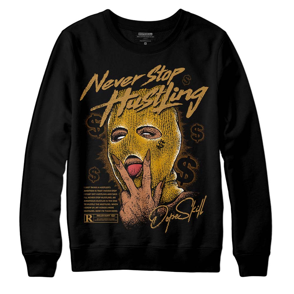 Wheat 13s superstreetwear Sweatshirt Never Stop Hustling Graphic