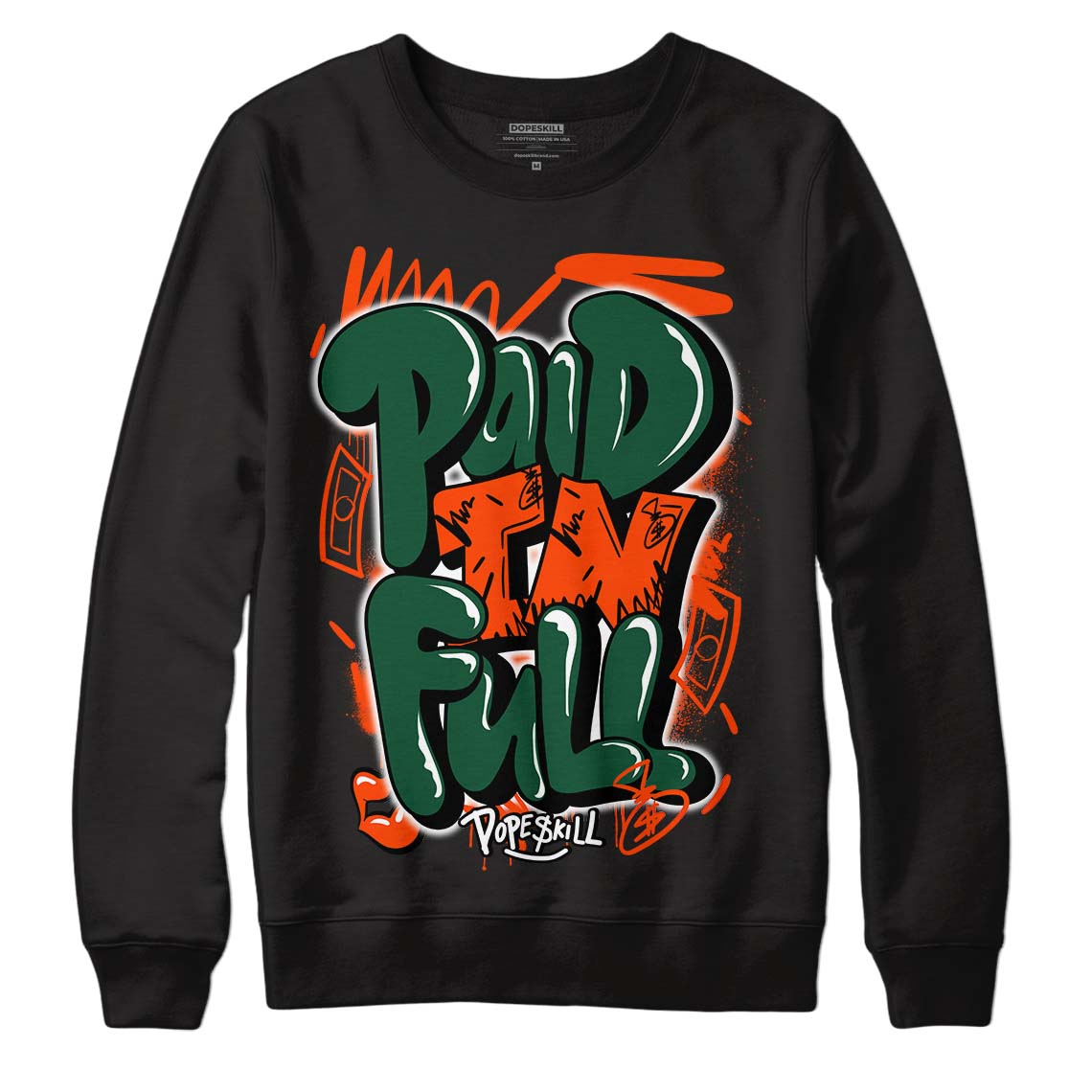 Dunk Low Team Dark Green Orange superstreetwear Sweatshirt New Paid In Full Graphic
