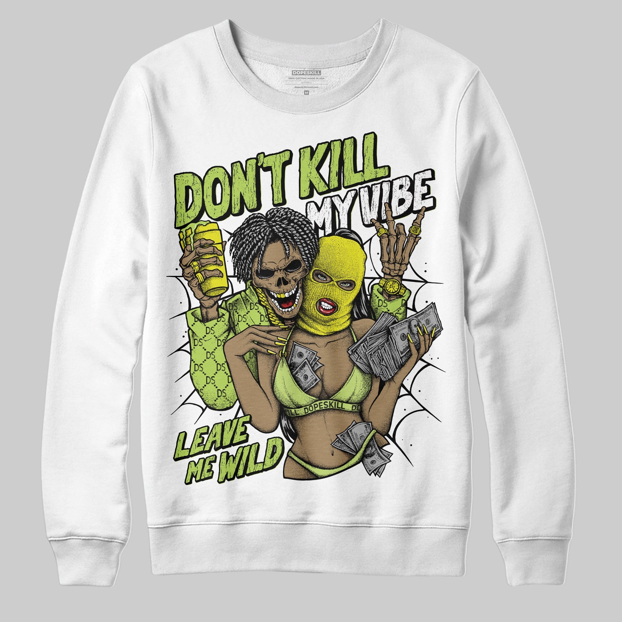Bright Cactus 13s superstreetwear Sweatshirt Don't Kill My Vibe Graphic