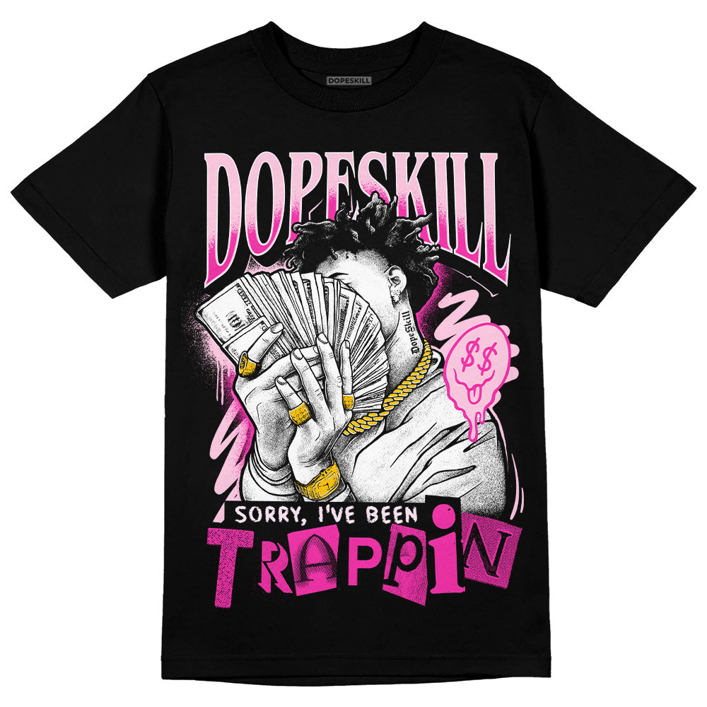 Triple Pink Dunk Low superstreetwear T-Shirt Sorry I've Been Trappin Graphic
