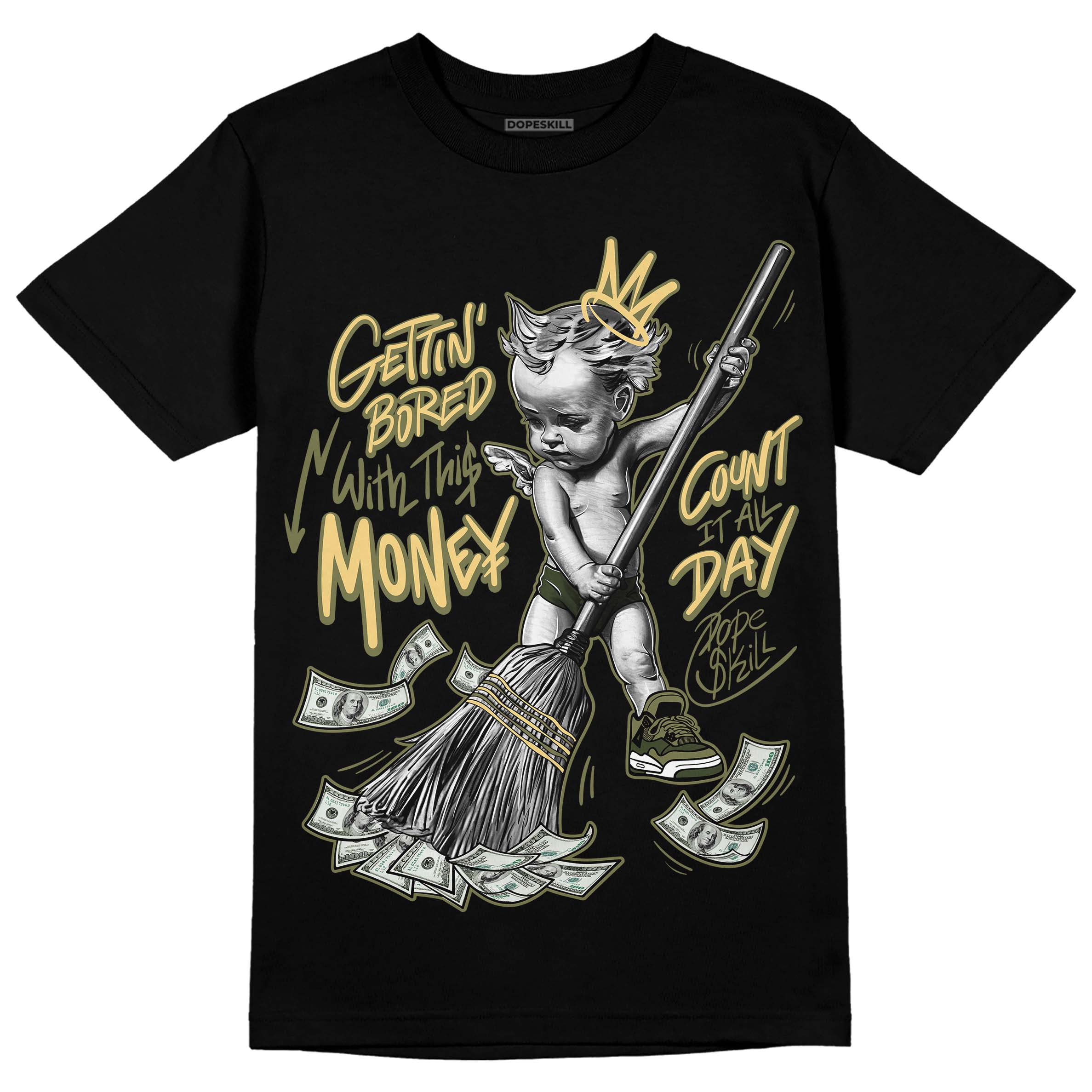Craft Olive 4s DopeSkill T-Shirt Gettin Bored With This Money Graphic