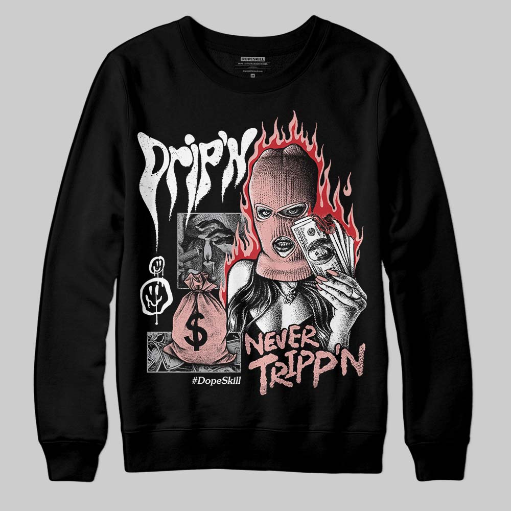 Rust Pink 1s 2025 superstreetwear Sweatshirt Drip'n Never Tripp'n Graphic