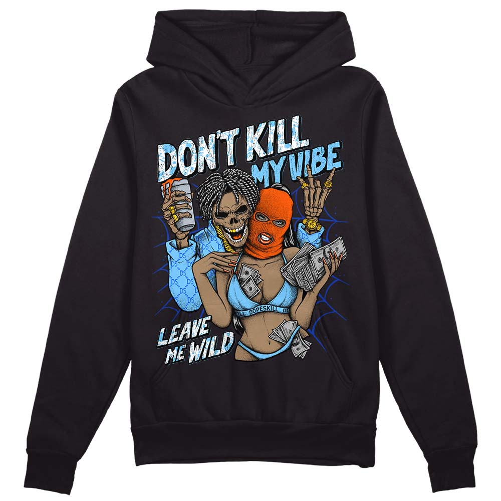 Dunk Futura University Blue superstreetwear Hoodie Sweatshirt Don't Kill My Vibe Graphic
