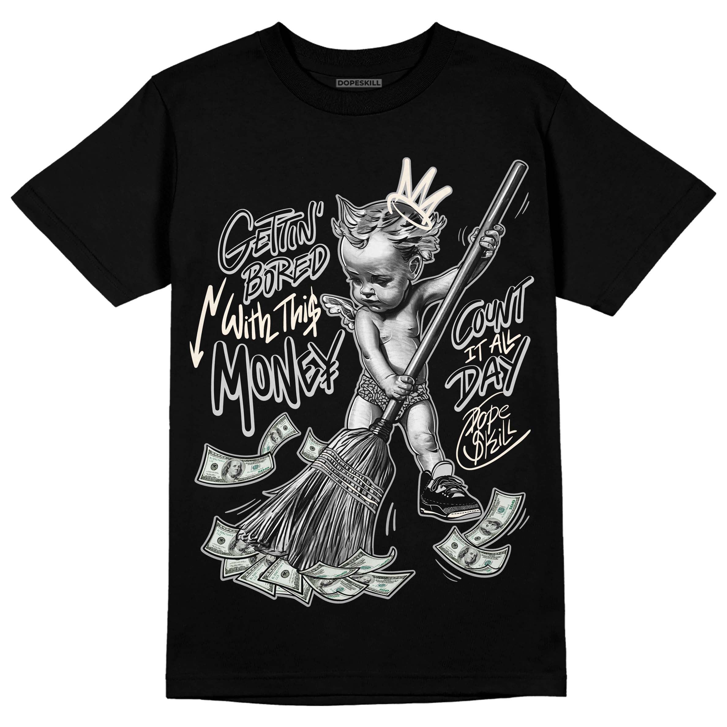 Off Noir 3s superstreetwear T-Shirt Gettin Bored With This Money Graphic