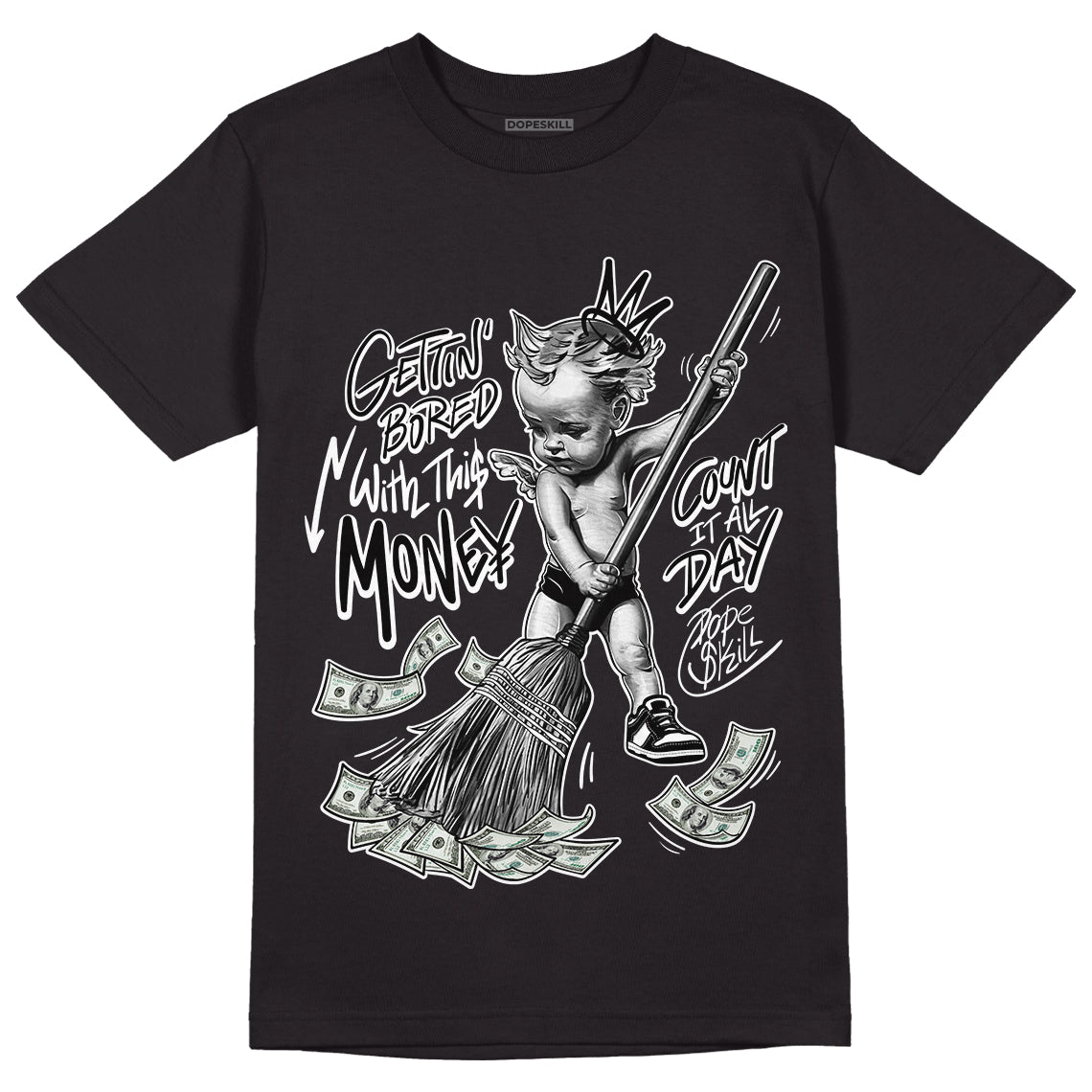 Dunk Low Panda White Black DopeSkill T-Shirt Gettin Bored With This Money Graphic