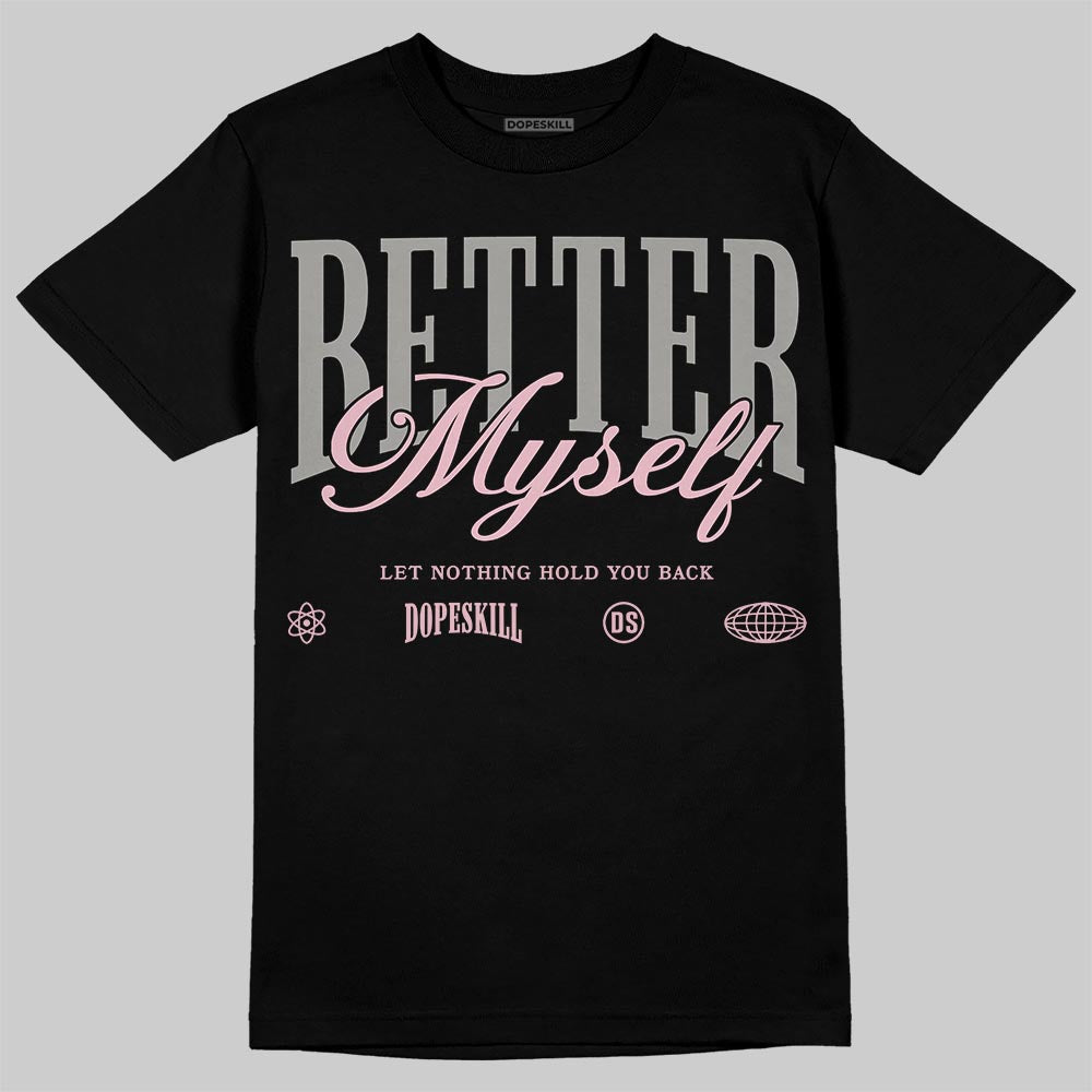 Max 95 OG a??Pink Foama?? superstreetwear T-Shirt Better Myself Graphic