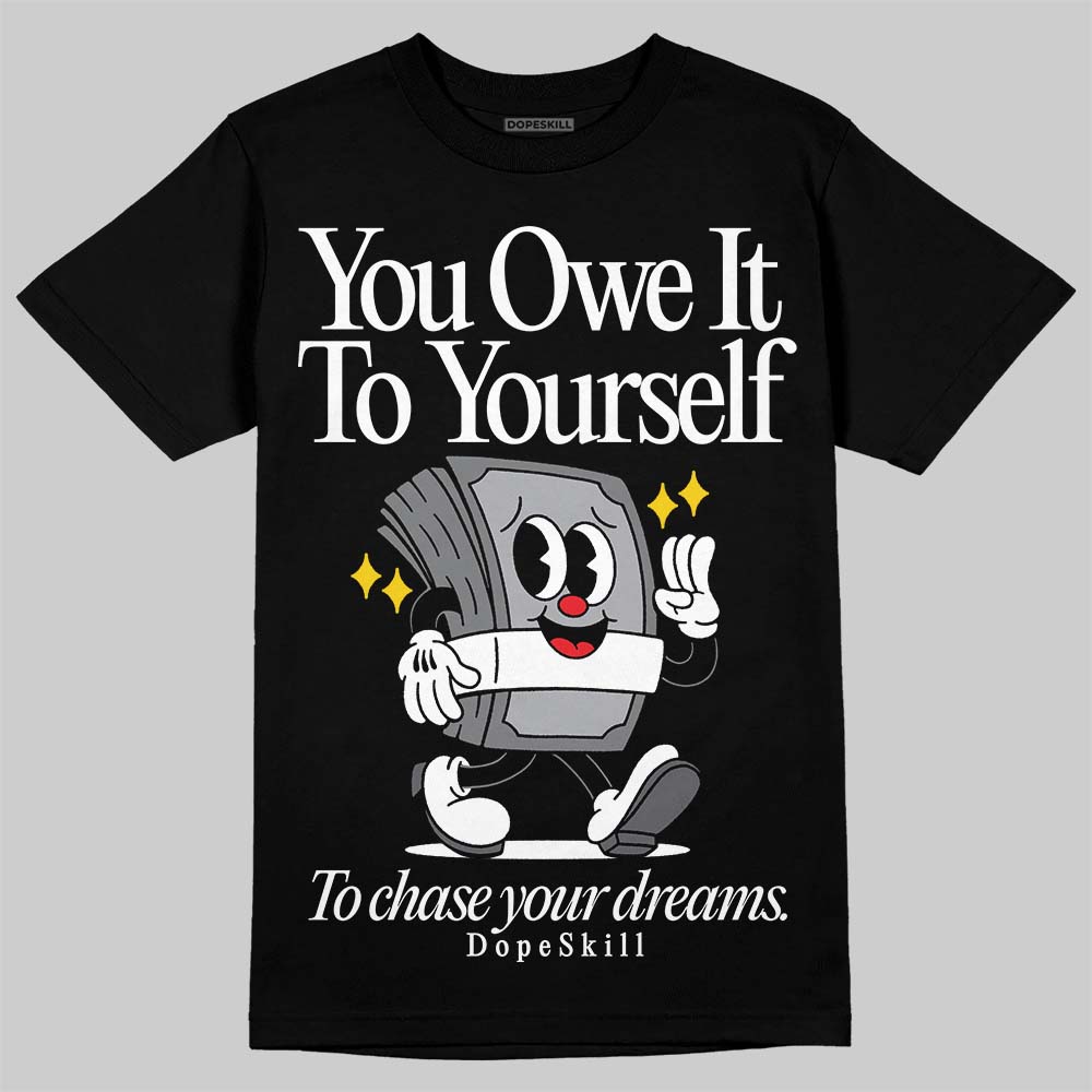 Wet Cement 4s superstreetwear T-Shirt Owe It To Yourself Graphic