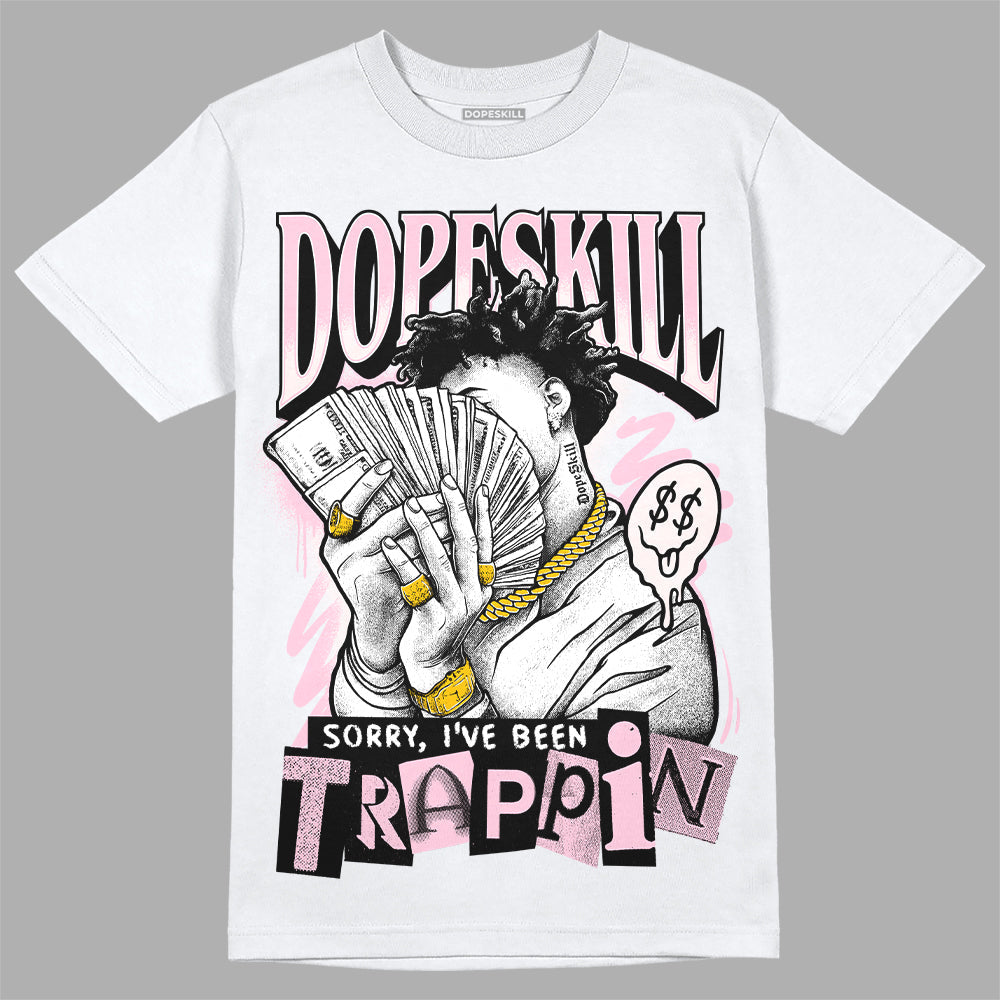 Dunk Low Pink Foam superstreetwear T-Shirt Sorry I've Been Trappin Graphic
