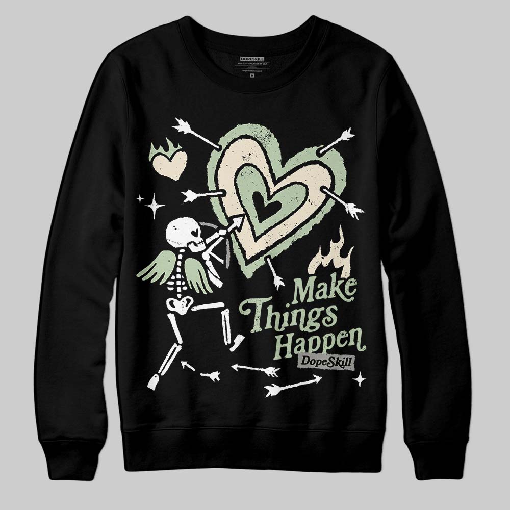 Seafoam 4s 2025 superstreetwear Sweatshirt Make Things Happen Graphic