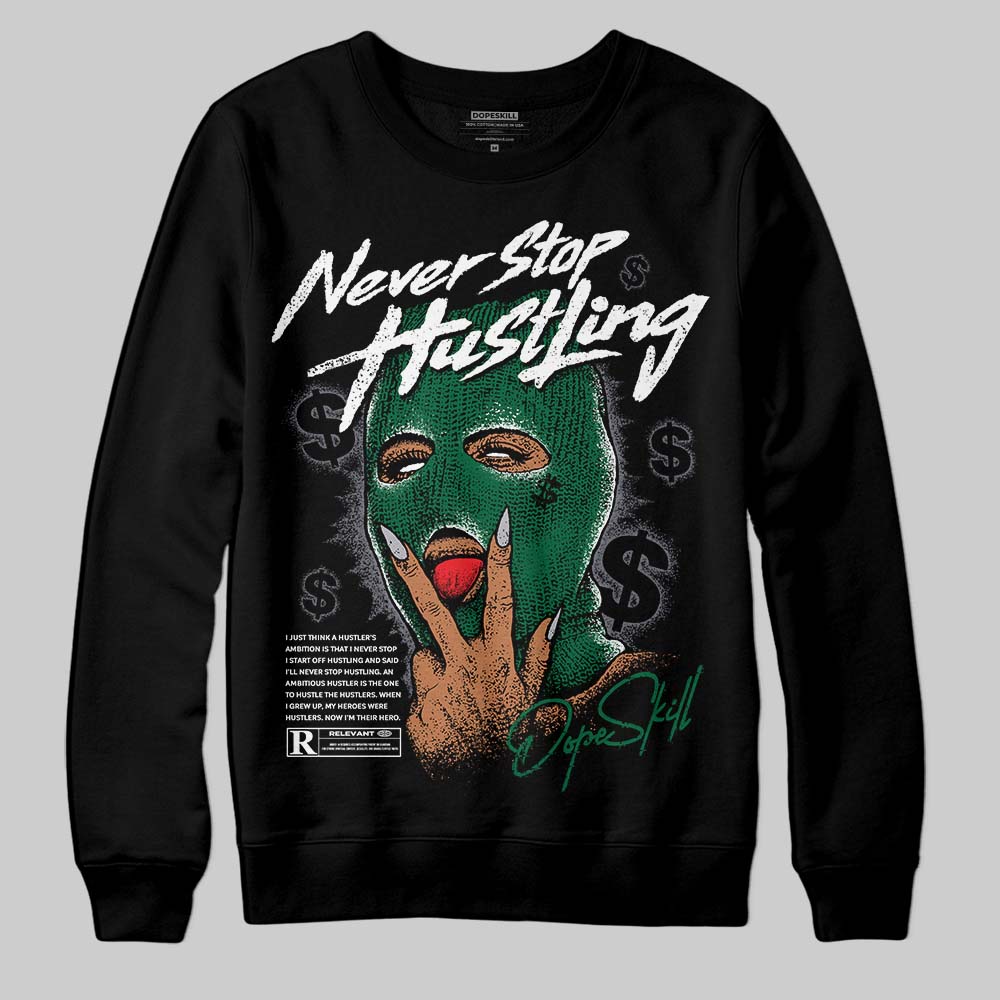 GT-2160 Shamrock Green superstreetwear Sweatshirt Never Stop Hustling Graphic