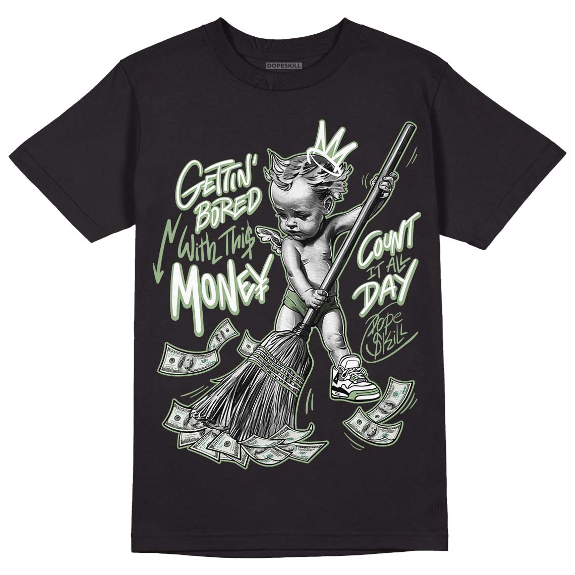 Seafoam 4s superstreetwear T-Shirt Gettin Bored With This Money Graphic