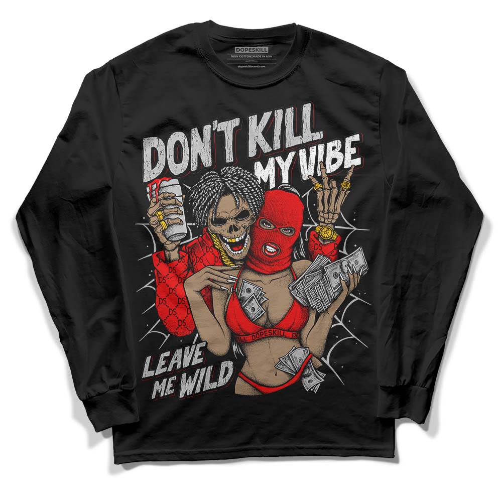 Cherry 12s superstreetwear Long Sleeve T-Shirt Don't Kill My Vibe Graphic