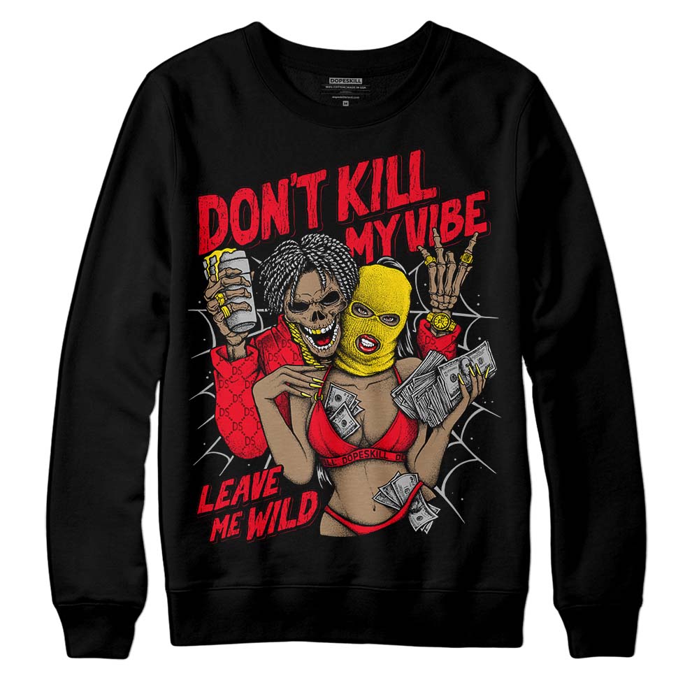 Red Thunder 4s superstreetwear Sweatshirt Don't Kill My Vibe Graphic