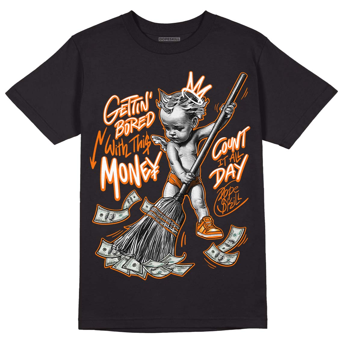 Dunk Low Magma Orange DopeSkill T-Shirt Gettin Bored With This Money Graphic