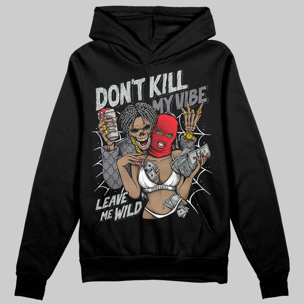 Fear 4s superstreetwear Hoodie Sweatshirt Don't Kill My Vibe Graphic