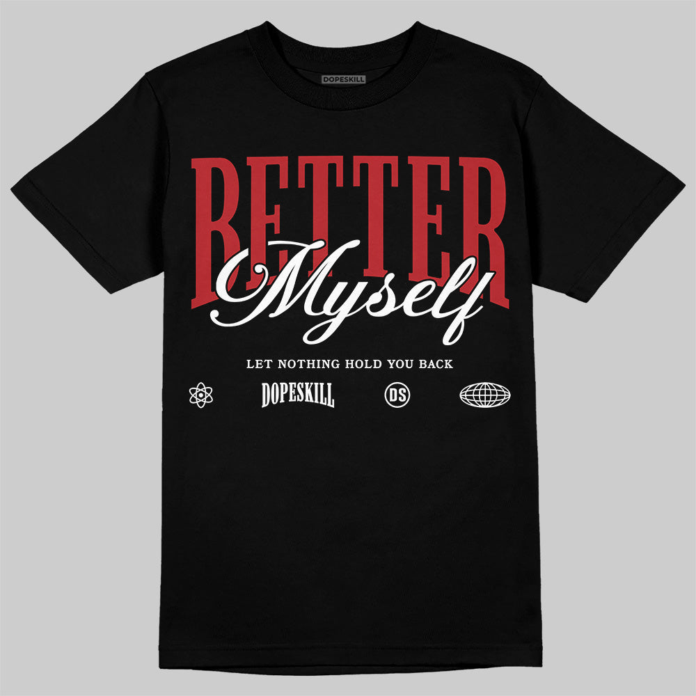 Black Toe Reimagined 1s superstreetwear T-Shirt Better Myself Graphic