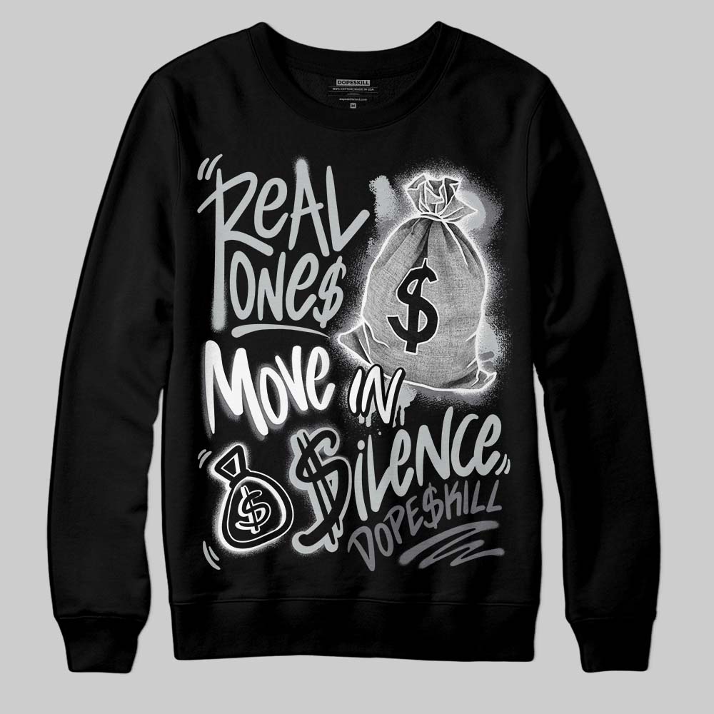 Fear 4s superstreetwear Sweatshirt Real Ones Move In Silence Graphic