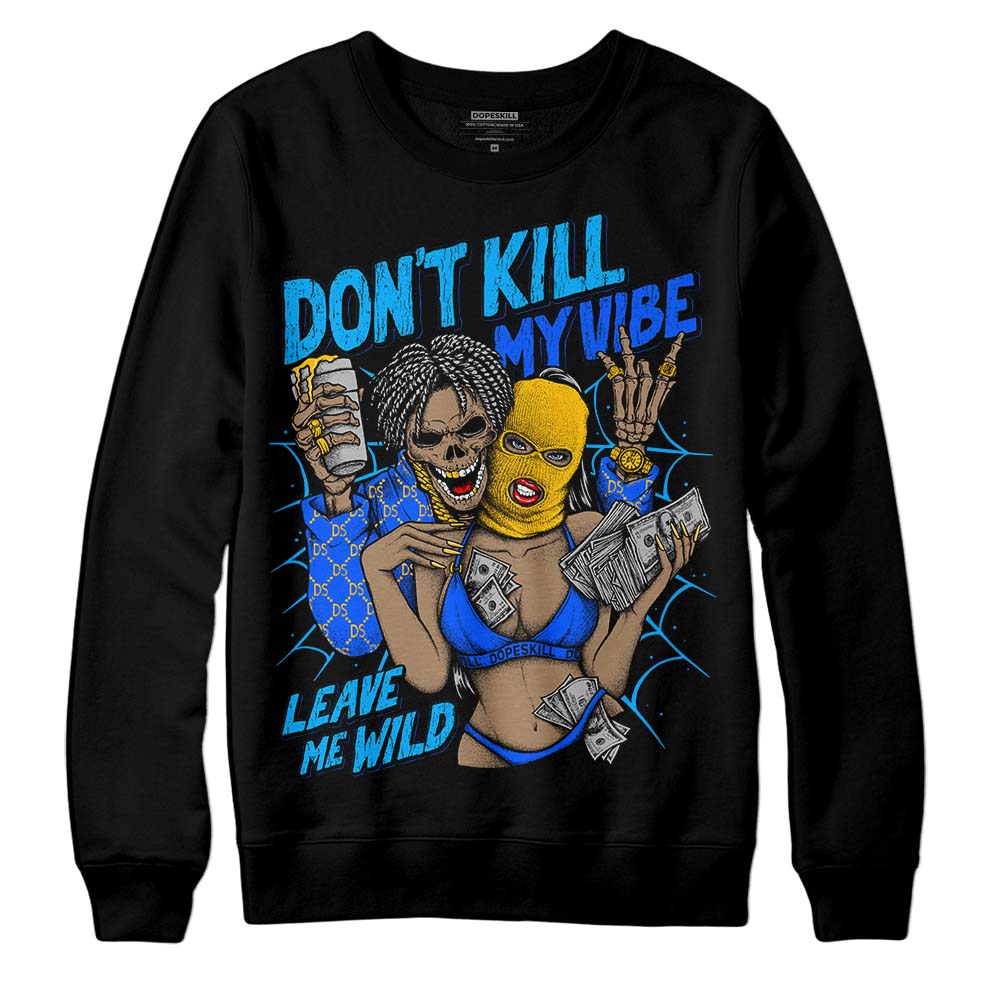 Royal Blue Collection superstreetwear Sweatshirt Don't Kill My Vibe Graphic