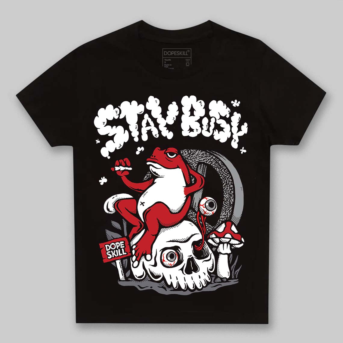 Cement Grey 3s superstreetwear Toddler Kids T-shirt Stay Busy Graphic