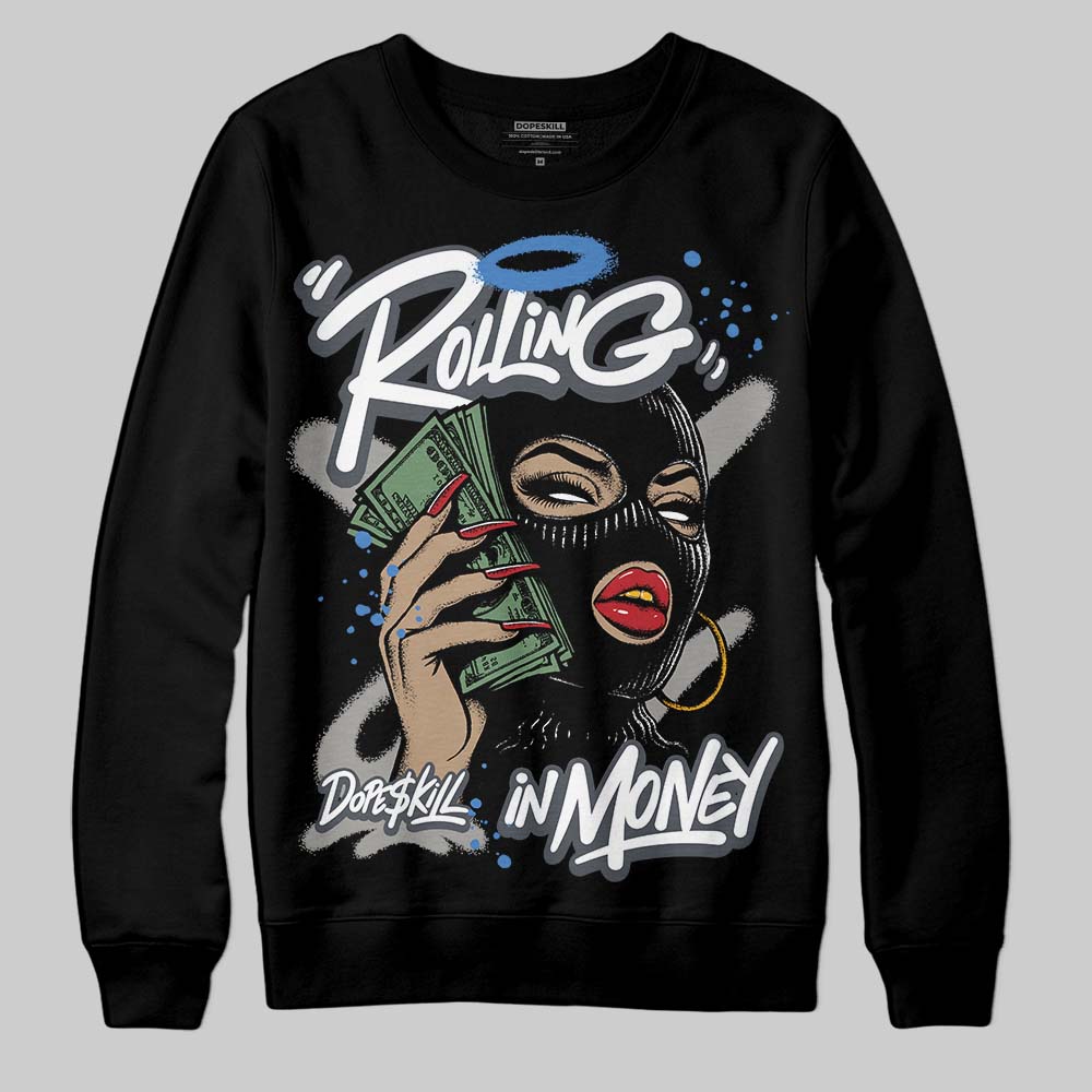 Cool Grey 11s superstreetwear Sweatshirt Rolling in Money Graphic